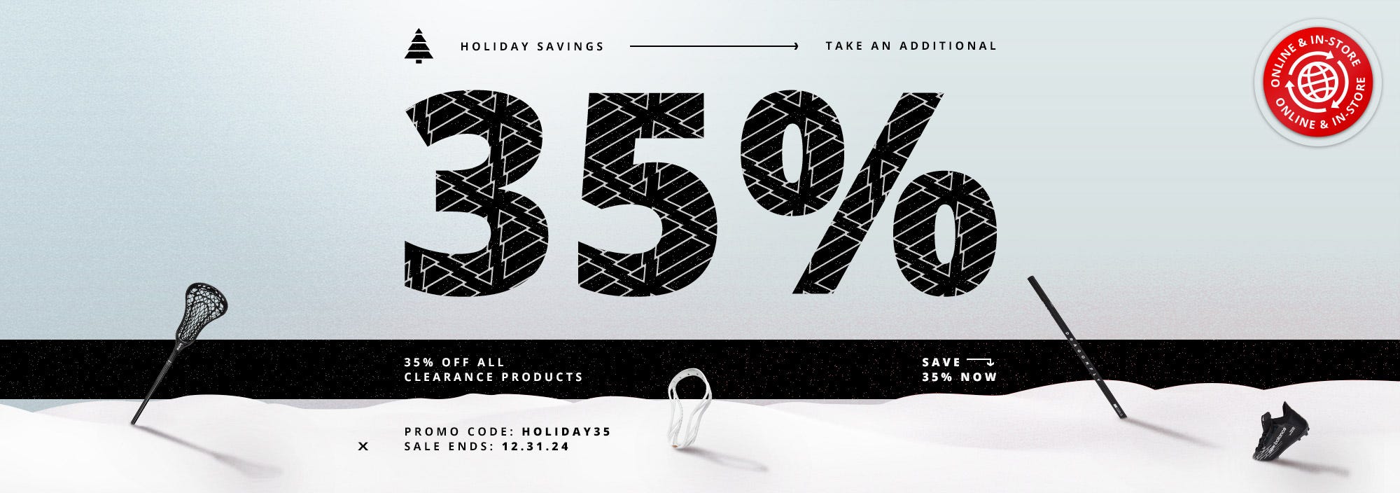 Holiday Savings: Take an additional 35% off all clearance products