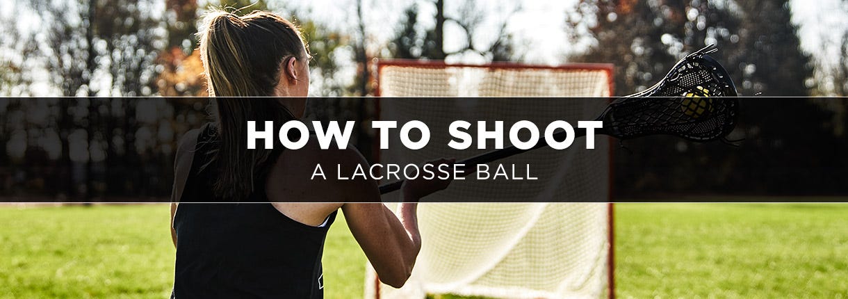 Lacrosse shot how to guide